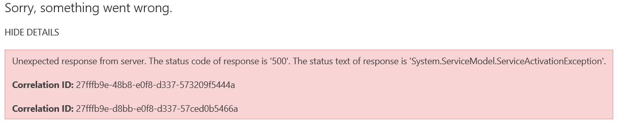 Sorry, something went wrong - Unexpected response from the server. The status code of the response is ‘500’.