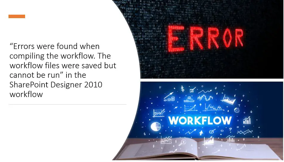“Errors were found when compiling the workflow. The workflow files were saved but cannot be run” in the SharePoint Designer 2010 workflow