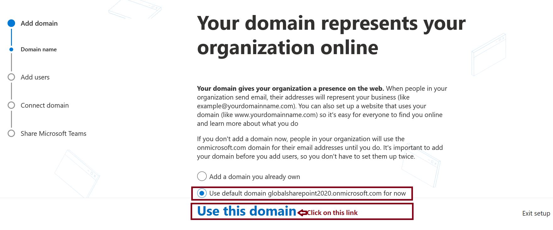 Microsoft teams exploratory setup - Use this domain in Add Domain - Microsoft 365 admin center
