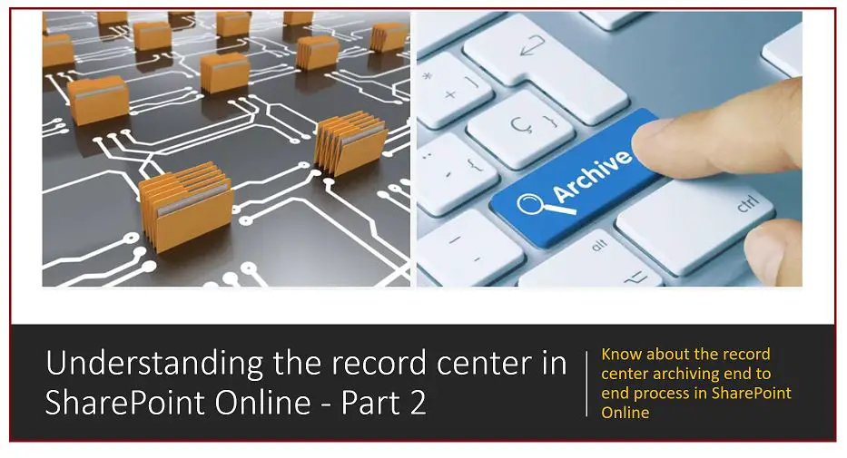 Understanding the record center in SharePoint Online - Part 2