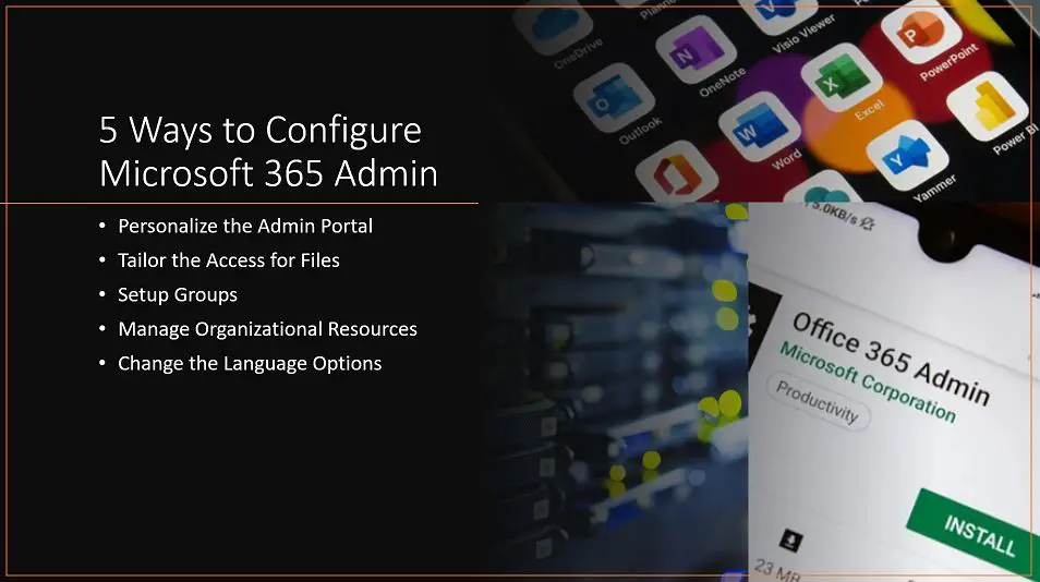 Configure Microsoft 365 - 5 Ways to Configure Microsoft 365 Admin