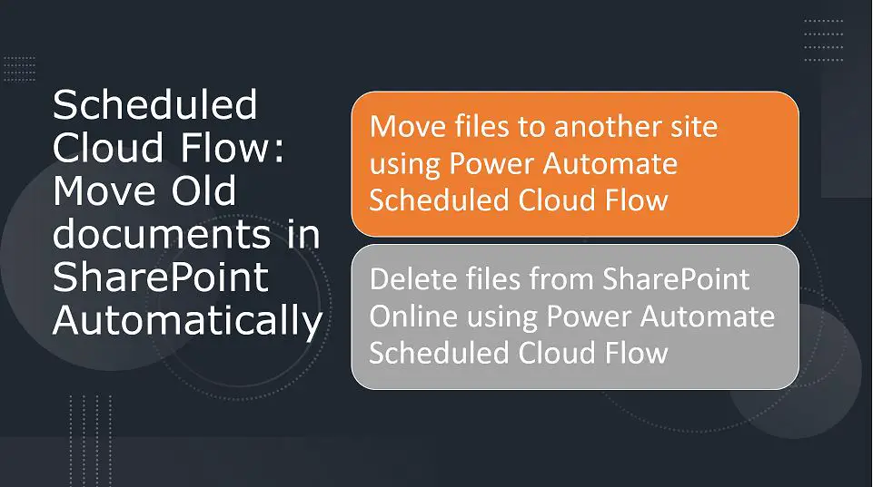 Move Old documents in SharePoint Automatically using Power Automate Scheduled Cloud Flow