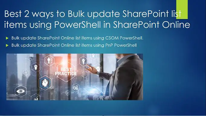 Best 2 ways to Bulk update SharePoint list items using PowerShell in SharePoint Online