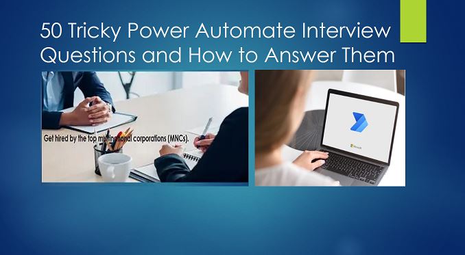 50 Tricky Power Automate Interview Questions and How to Answer Them