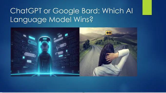 ChatGPT or Google Bard - Which AI Language Model Wins