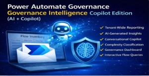Power Automate Governance Copilot Edition (AI Flow Inventory & Monitoring)