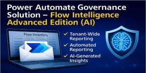 Power Automate Governance Solution – Flow Intelligence Advanced Edition (AI)